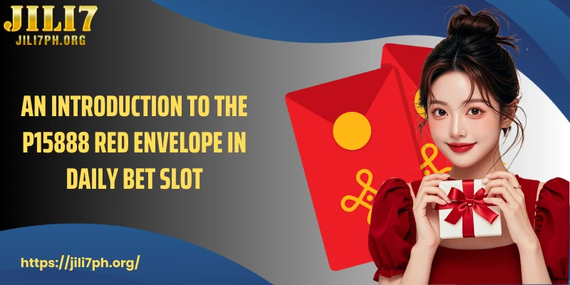 An introduction to the P15888 Red Envelope in Daily Bet Slot