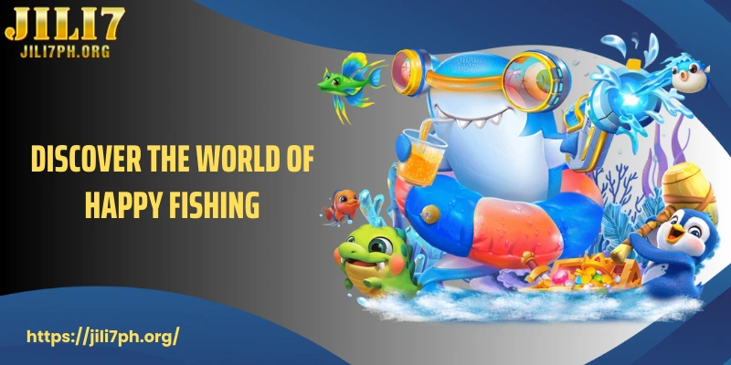 Discover the world of Happy Fishing