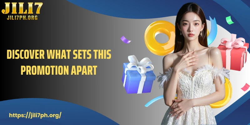 Discover what sets this promotion apart