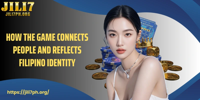 How the game connects people and reflects Filipino identity