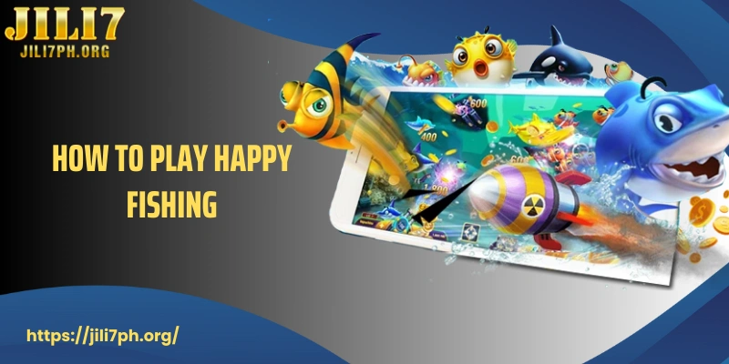 Master The Game With This Guide On How To Play Happy Fishing