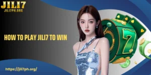 How To Play JILI7 To Win With Proven Winning Strategies