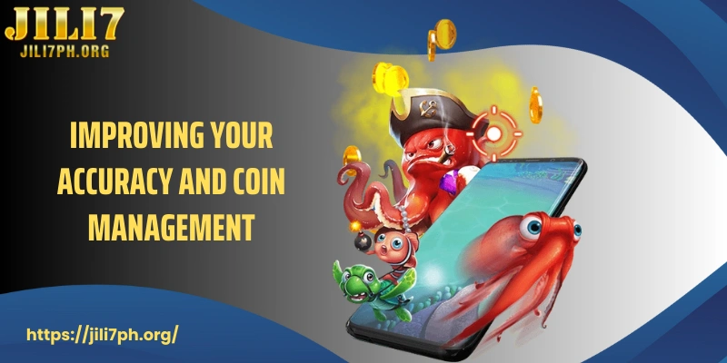 Improving your accuracy and coin management