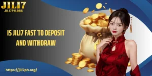 Is JILI7 Fast To Deposit And Withdraw 2025