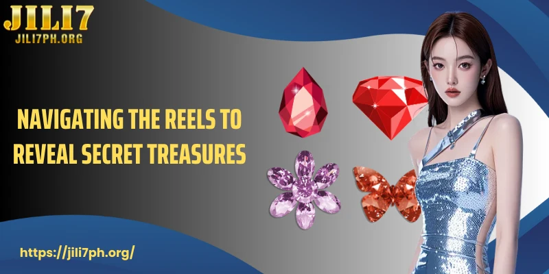 Navigating the reels to reveal secret treasures