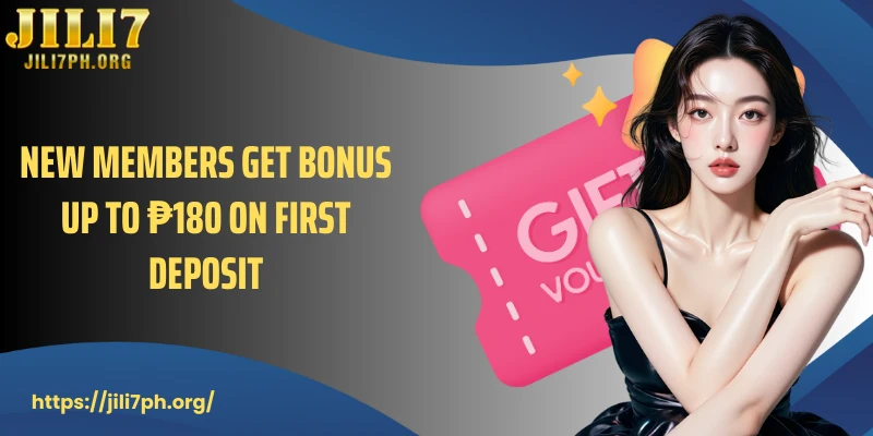 New Members Get Bonus Up to ₱180 on First Deposit: Claim Reward