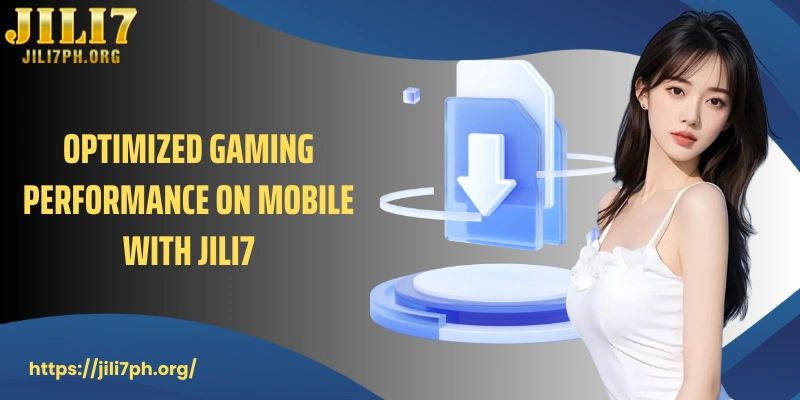 Optimized Gaming Performance on Mobile with JILI7