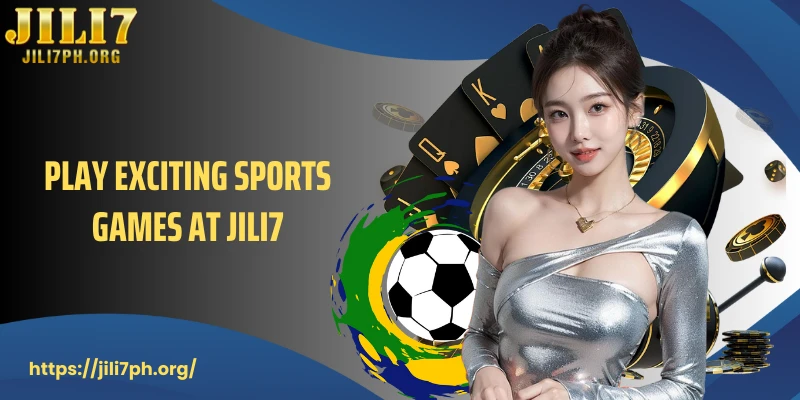 Play exciting sports games at JILI7