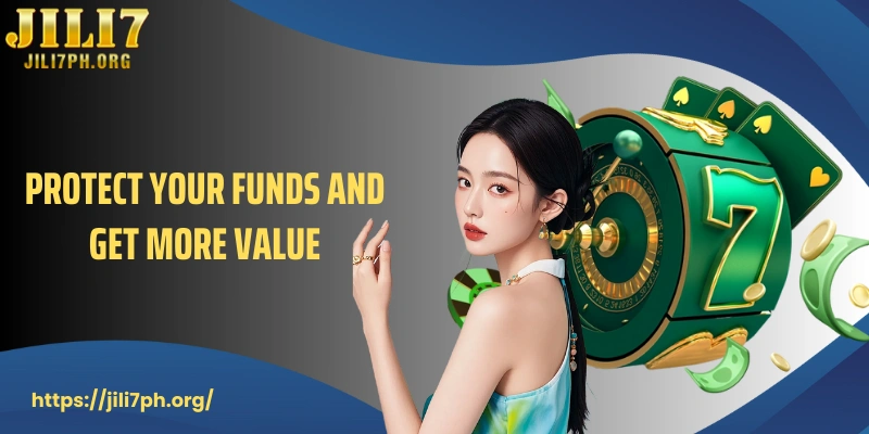 Protect your funds and get more value