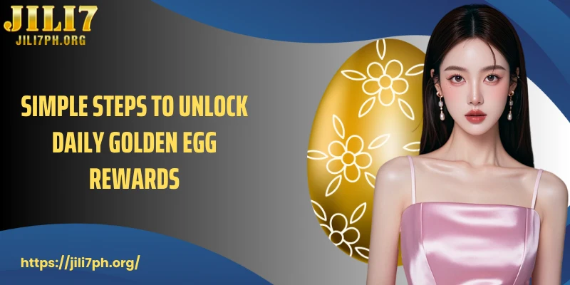 Simple steps to unlock daily golden egg rewards