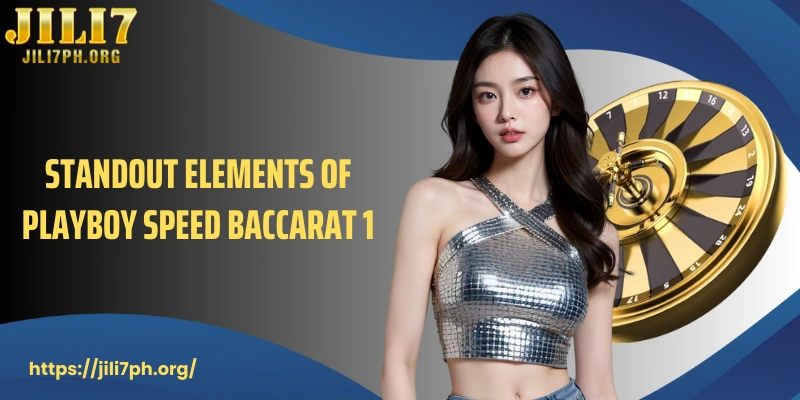 Standout elements of Playboy Speed Baccarat 1