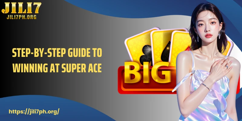 Step-by-step guide to winning at Super ACE