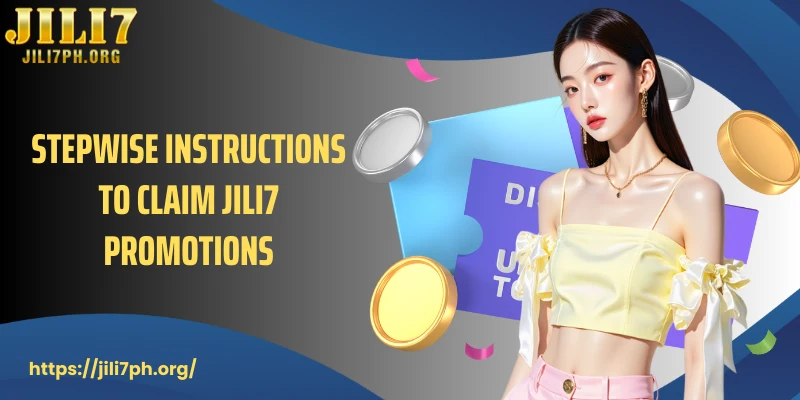 Stepwise instructions to claim JILI7 Promotions