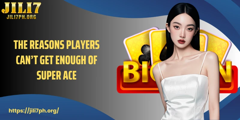 The reasons players can’t get enough of Super ACE