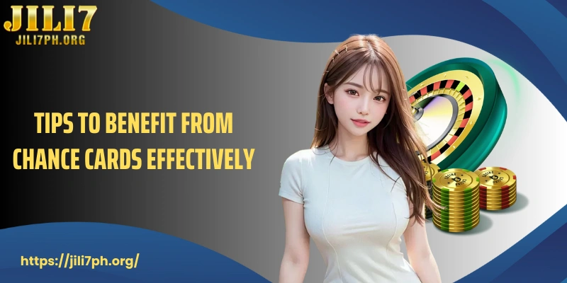 Tips to benefit from Chance cards effectively