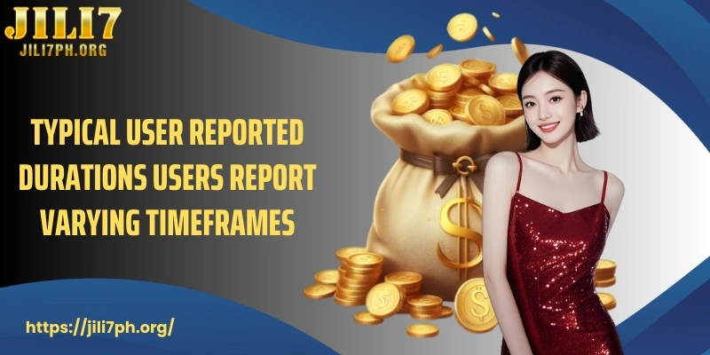 Typical user reported durations users report varying timeframes