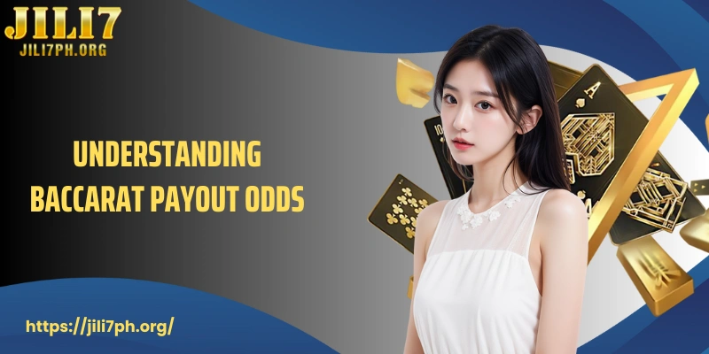Understanding baccarat payout odds