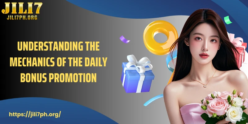 Understanding the mechanics of the daily bonus promotion