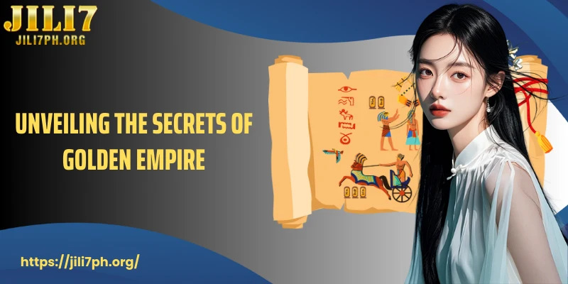 Unveiling the secrets of Golden Empire