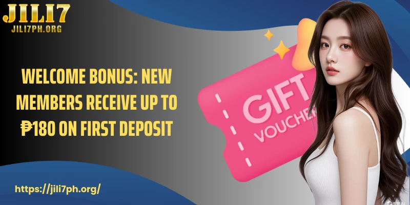 Welcome bonus: New members receive up to ₱180 on first deposit