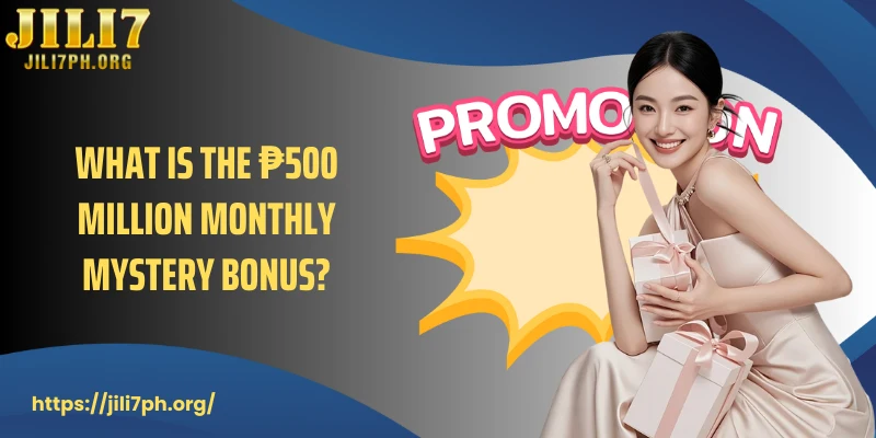 What is the ₱500 million monthly mystery bonus?