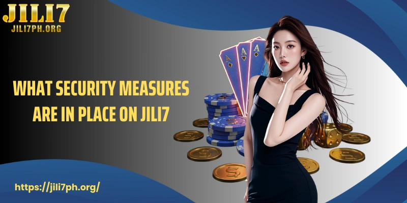 What security measures are in place on JILI7
