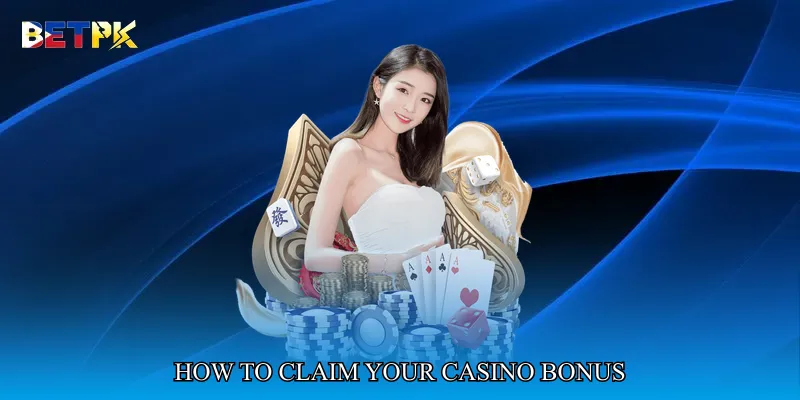 How to Claim Your Casino Bonus