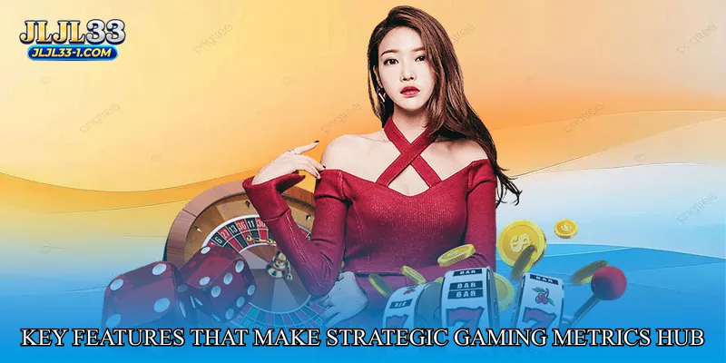 Key Features That Make Strategic Gaming Metrics Hub Exceptional