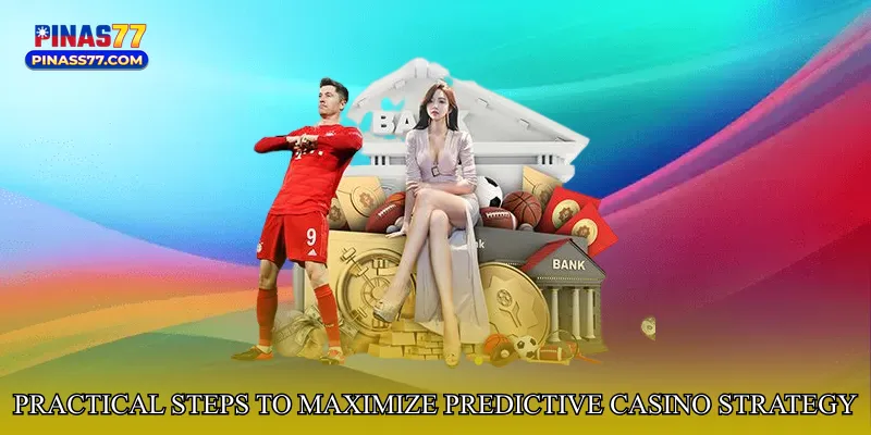 Practical Steps to Maximize Predictive Casino Strategy Hub