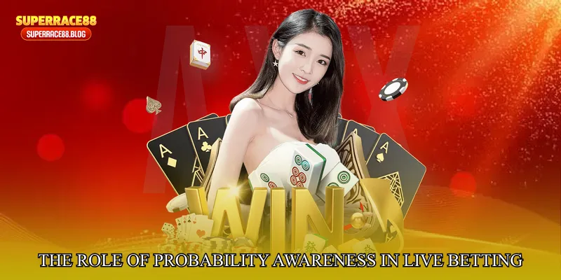 The Role of Probability Awareness in Live Betting