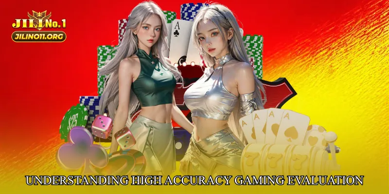 Understanding High Accuracy Gaming Evaluation