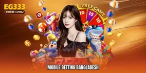Mobile betting Bangladesh