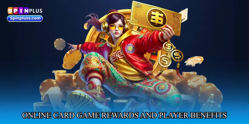 Online card game rewards and Player Benefits