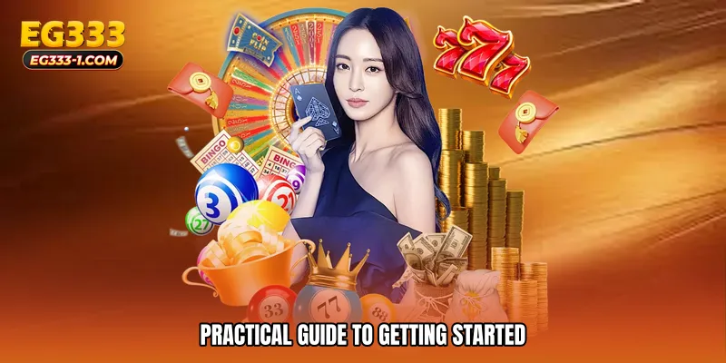 Practical Guide to Getting Started