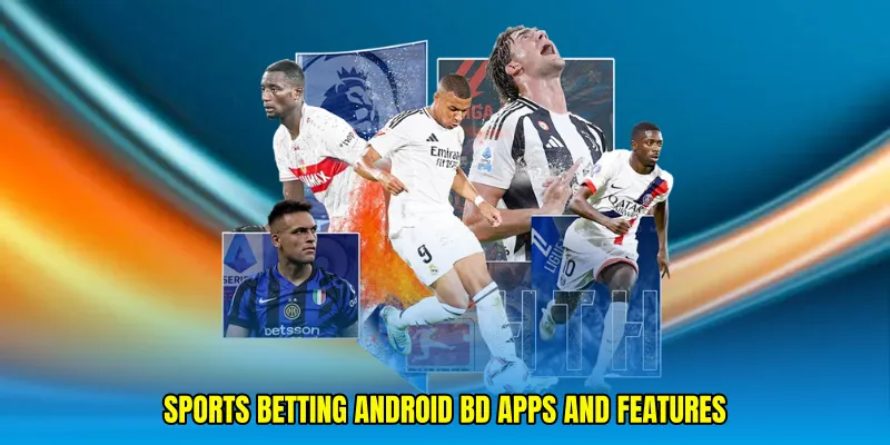 Sports betting Android BD Apps and Features