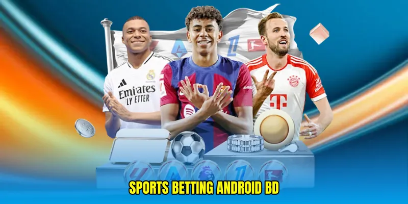 sports betting Android BD