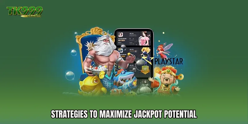 Strategies to Maximize Jackpot Potential