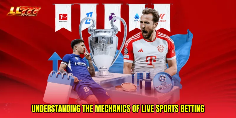 Understanding the mechanics of Live sports betting
