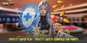 TAYA777 Safer Play - TAYA777 Safety Compass For Pinoys